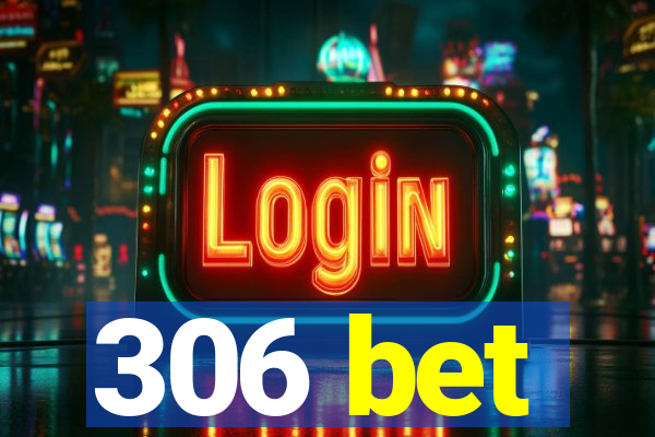 306 bet